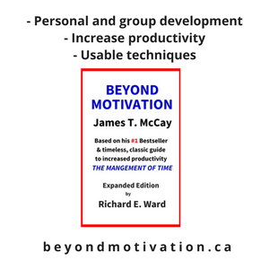 Beyond Motivation by James T. McCay with Richard E. Ward