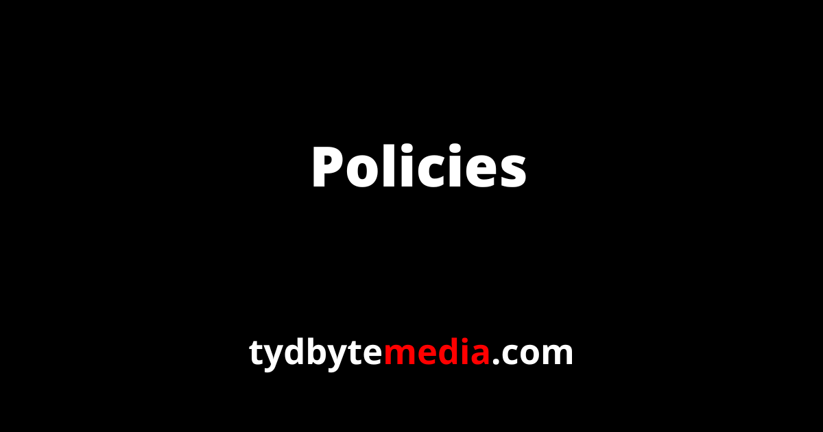 Policies - Tydbyte Media